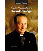 Carlo Maria Martini - Prorok dialógu                                            